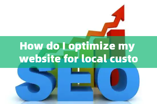 How do I optimize my website for local customer brand attrition?
