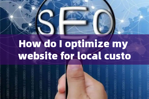 How do I optimize my website for local customer brand disruption?