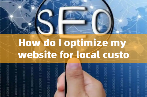 How do I optimize my website for local customer brand crisis?