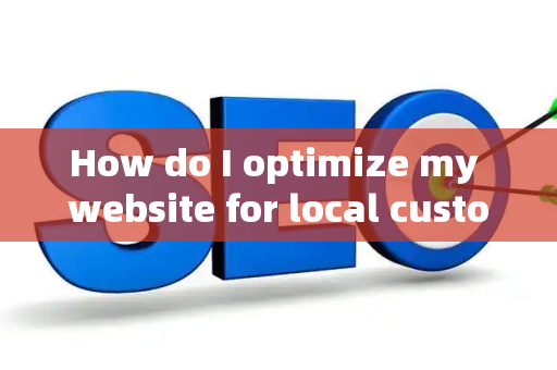 How do I optimize my website for local customer brand identity?